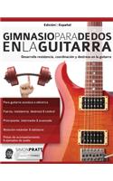 Gimnasio para dedos en la guitarra