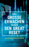 Das Grosse Erwachen gegen den Great Reset