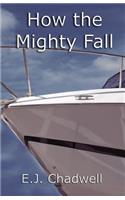 How The Mighty Fall