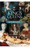 Kings, Queens and the Sordid In-between
