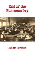 End of the Business Day