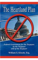 Heartland Plan: Federal Government for the Taxpayer, by the Taxpayer and of the Taxpayer