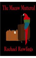 The Macaw Muttered