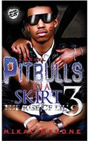 Pitbulls in a Skirt 3 (the Cartel Publications Presents)