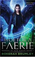 Woe for a Faerie: (2 The Keepers of New Haven)