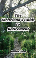 The Girlfriend's Guide to Retirement
