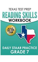 TEXAS TEST PREP Reading Skills Workbook Daily STAAR Practice Grade 7