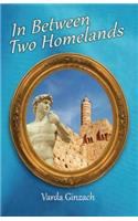 In Between Two Homelands