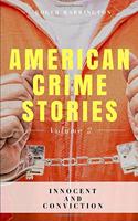 American Crime Stories Volume 2: Innocent and Conviction - 2 Books in 1