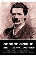 George Gissing - The Immortal Dickens: "Perhaps it is while drinking tea that I most of all enjoy the sense of leisure"