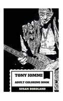 Tony Iommi Adult Coloring Book: Black Sabbath Founder and Blues Rock Guitarist, Godfather of Heavy Metal Inspired Adult Coloring Book