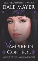 Vampire in Control: (9 Family Blood Ties)
