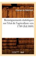 Renseignements Statistiques Sur l'État de l'Agriculture Vers 1789 (Éd.1889)