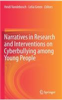 Narratives in Research and Interventions on Cyberbullying Among Young People