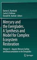 Mercury and the Everglades. A Synthesis and Model for Complex Ecosystem Restoration