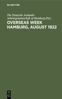 Overseas Week Hamburg, August 1922: Her political, economic, and cultural aspects