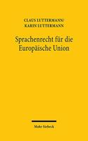 Sprachenrecht fur die Europaische Union