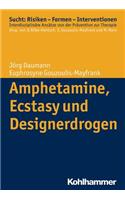 Amphetamine, Ecstasy Und Designerdrogen