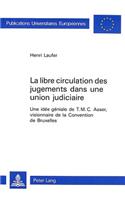 La Libre Circulation Des Jugements Dans Une Union Judiciaire