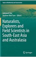 Naturalists, Explorers and Field Scientists in South-East Asia and Australasia