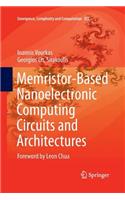 Memristor-Based Nanoelectronic Computing Circuits and Architectures