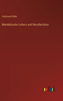Mendelssohn Letters and Recollections