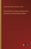 Mineral Waters of Europe; Including a Short Description of Artificial Mineral Waters