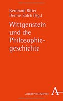 Wittgenstein Und Die Philosophiegeschichte