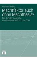 Machtfaktor Auch Ohne Machtbasis?