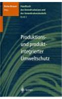 Handbuch Des Umweltschutzes Und Der Umweltschutztechnik: Band 2: Produktions- Und Produktintegrierter Umweltschutz