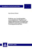 Einfluss Von Lernbiografien Und Subjektiven Theorien Auf Selbst Gesteuertes Einzellernen Mittels E-Learning Am Beispiel Fremdsprachenlernen