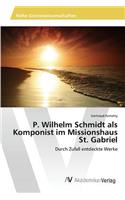 P. Wilhelm Schmidt als Komponist im Missionshaus St. Gabriel: (German)