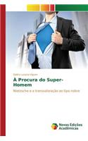 À Procura do Super-Homem