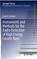 Instruments and Methods for the Radio Detection of High Energy Cosmic Rays