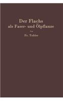 Der Flachs ALS Faser- Und Ölpflanze