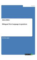 Bilingual First Language Acquisition