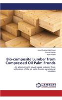 Bio-composite Lumber from Compressed Oil Palm Fronds