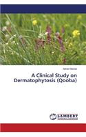 Clinical Study on Dermatophytosis (Qooba)