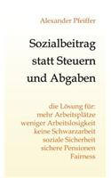 Sozialbeitrag statt Steuern und Abgaben