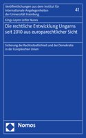 Die Rechtliche Entwicklung Ungarns Seit 2010 Aus Europarechtlicher Sicht