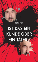 Ist das ein Kunde oder ein Täter?