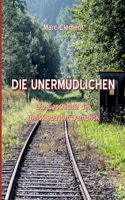 Unermüdlichen