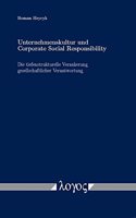 Unternehmenskultur Und Corporate Social Responsibility: Die Tiefenstrukturelle Verankerung Gesellschaftlicher Verantwortung(German)