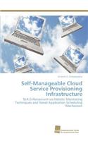 Self-Manageable Cloud Service Provisioning Infrastructure