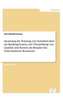 Steuerung der Nutzung von Zeitarbeit über ein Ranking-System, zur Überprüfung von Qualität und Kosten am Beispiel des Unternehmens Rossmann