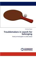 Troublemakers in Search for Belonging: (English)