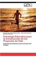 Estrategia Educativa Para La Construccion de Los Proyectos de Vida