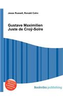Gustave Maximilien Juste de Croy-Solre: (English)