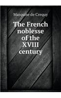 The French Noblesse of the XVIII Century