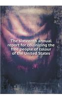 The sixteenth annual report for colonizing the free people of colour of the United States